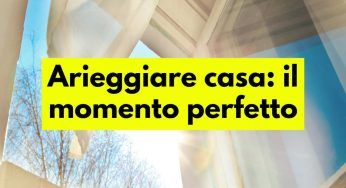 Arieggiare casa, questo l’orario perfetto in inverno: non lasciartelo sfuggire